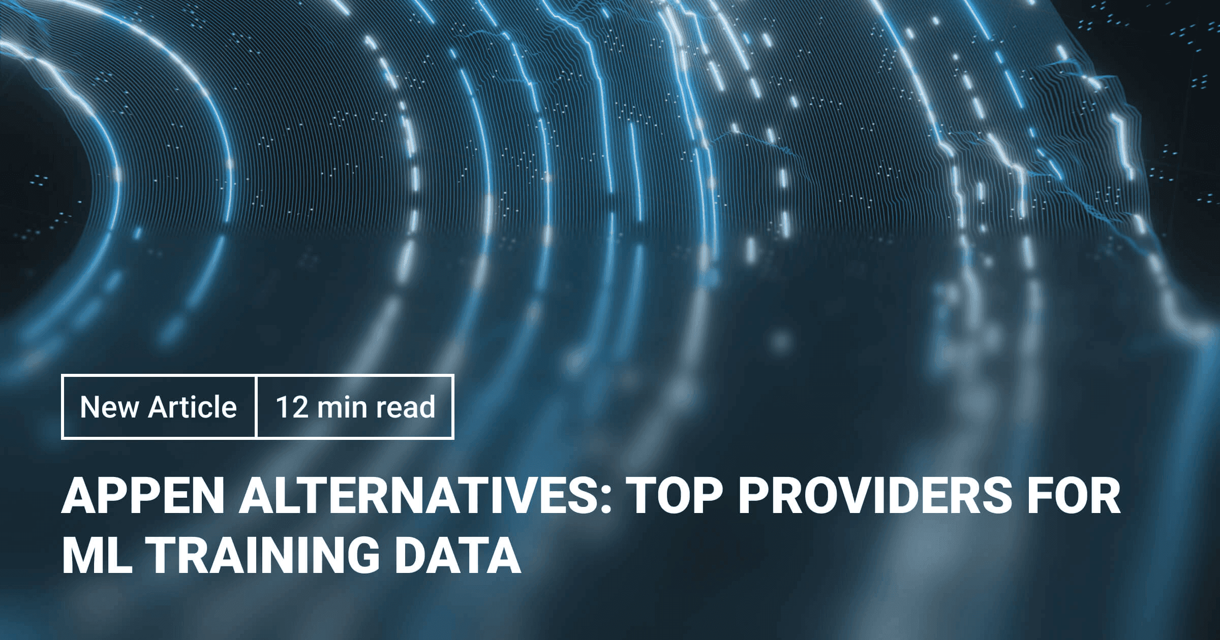 Top Appen Alternatives for Data Labeling and AI Training
